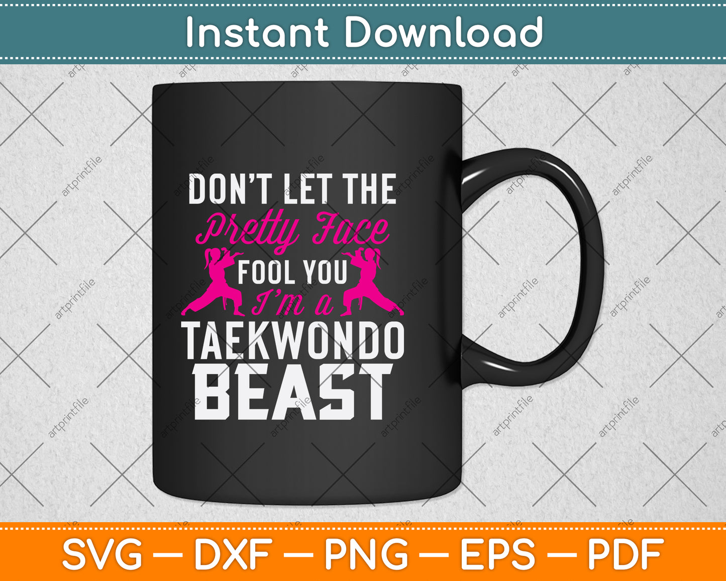 Don’t Let The Pretty Face Fool You I’m A Taekwondo Beast Svg Digital Cutting File