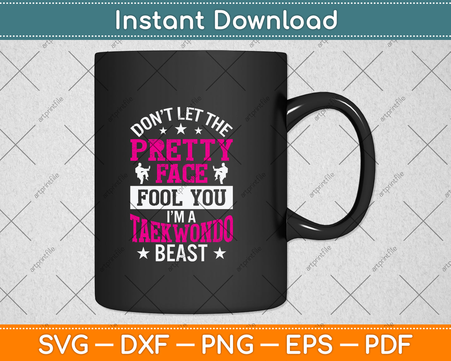 Don’t Let The Pretty Face Fool You I’m A Taekwondo Beast Svg Digital Cutting File
