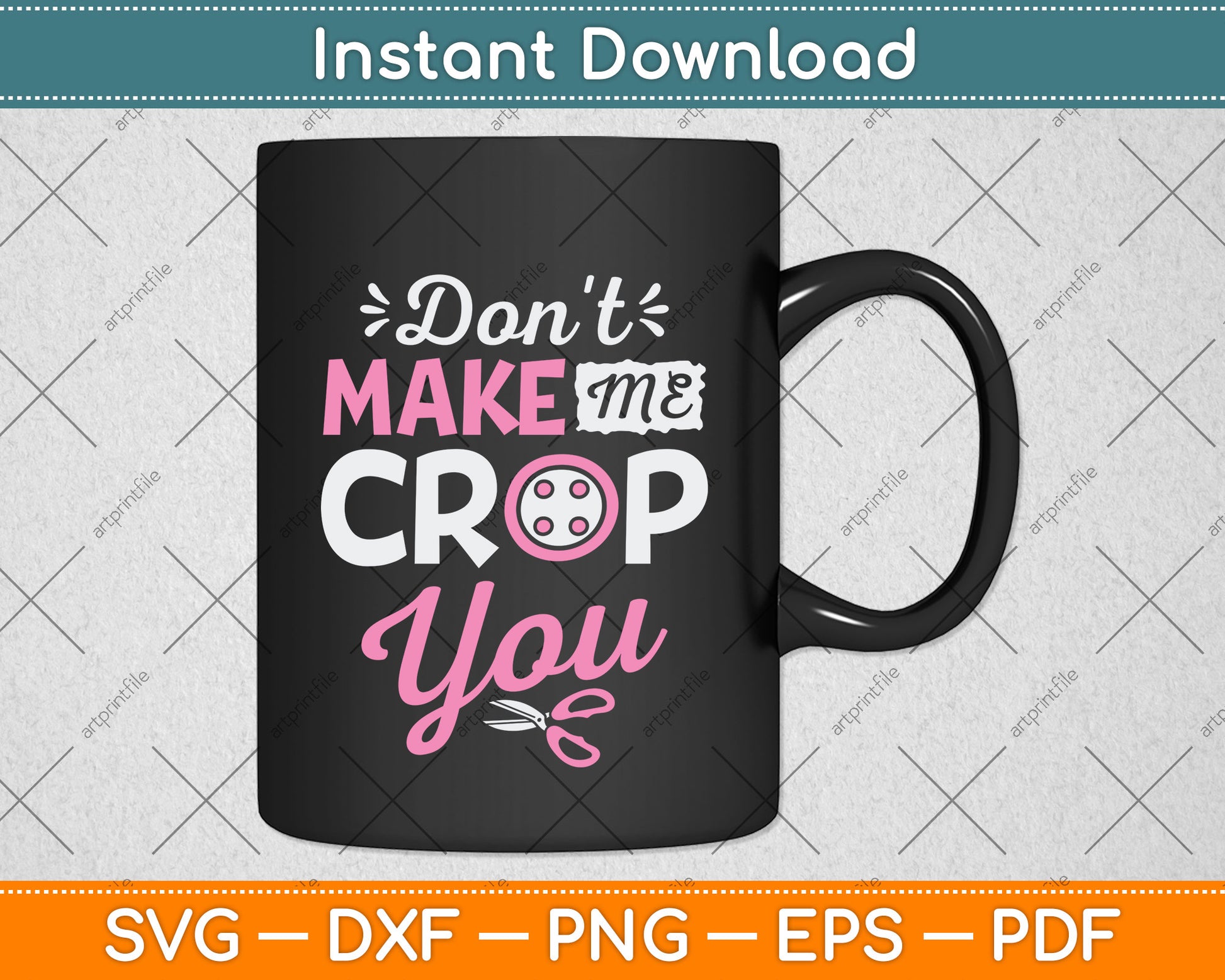 Don't Make Me Crop You Funny Scrapbooking Svg Design Digital Cutting File