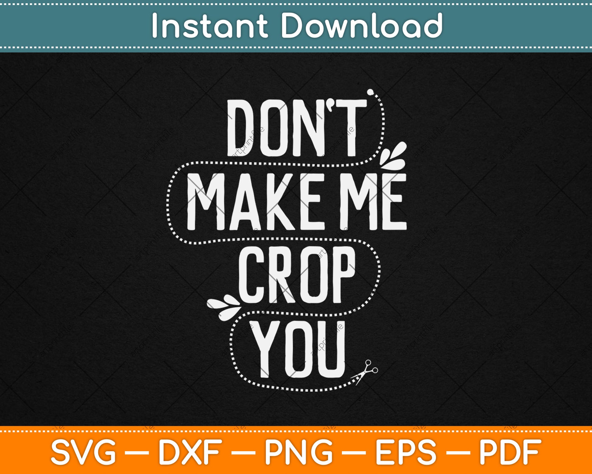 Don't Make Me Crop You Funny Scrapbooking Svg Digital Cutting File