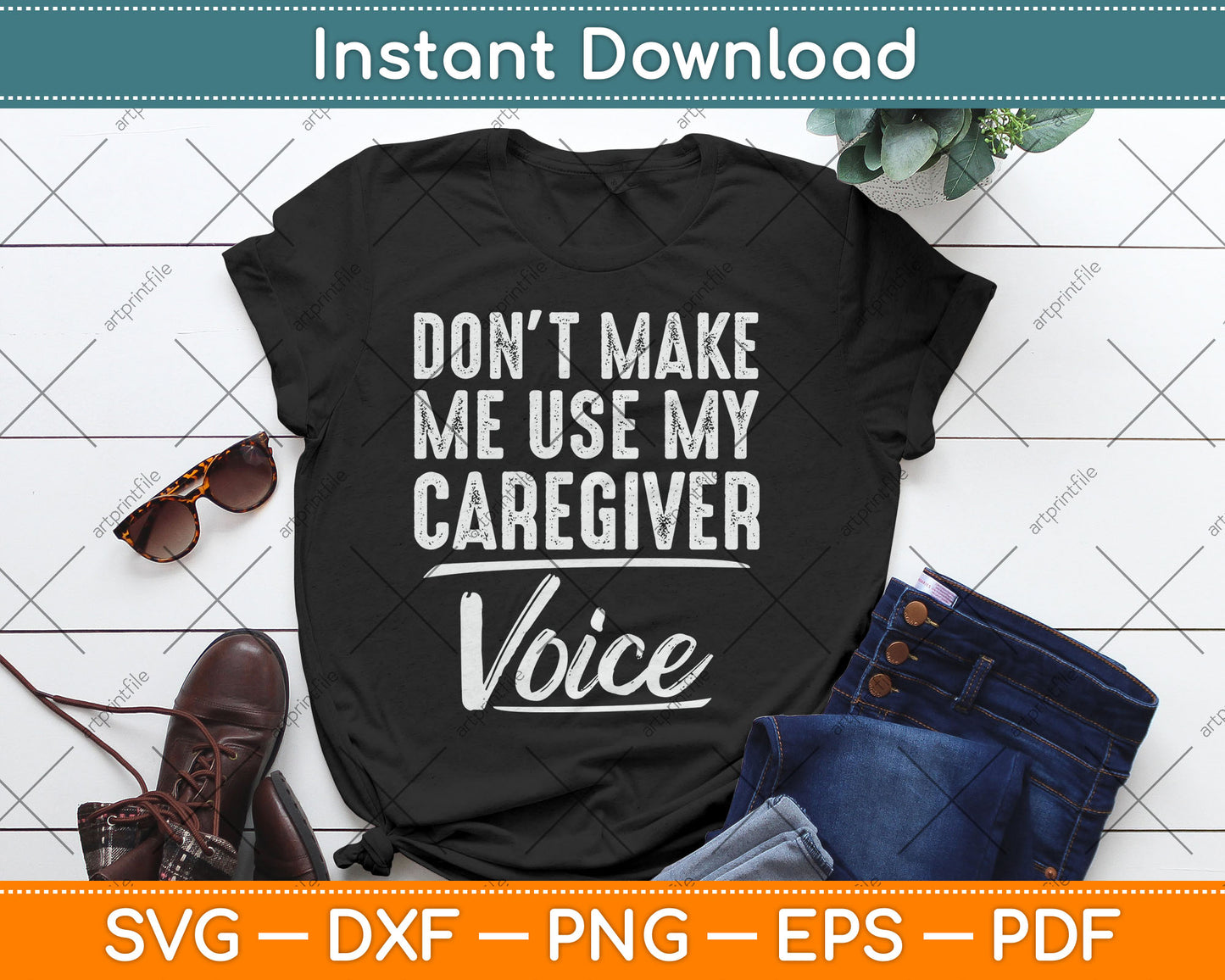 Don't Make Me Use My Caregiver Voice Funny Svg Digital Cutting File
