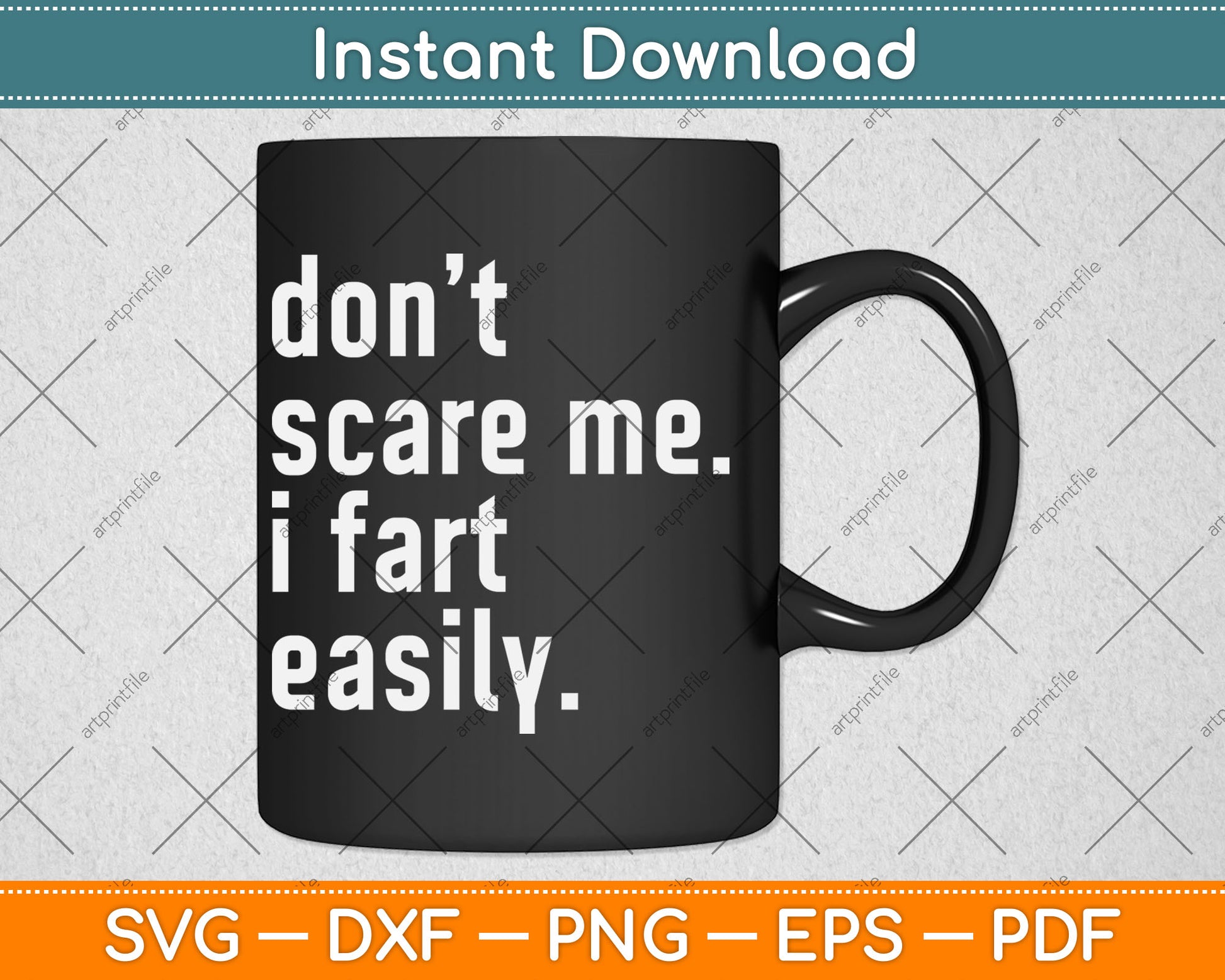 Don't Scare Me I Fart Easily Funny Svg Digital Cutting File