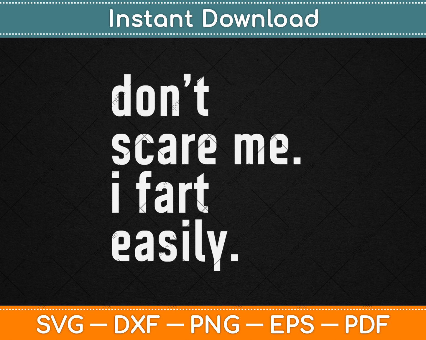 Don't Scare Me I Fart Easily Funny Svg Digital Cutting File