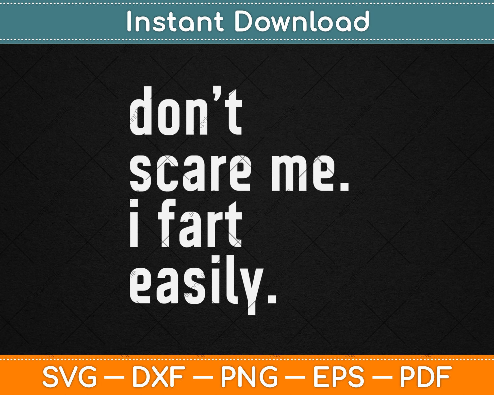 Don't Scare Me I Fart Easily Funny Svg Digital Cutting File