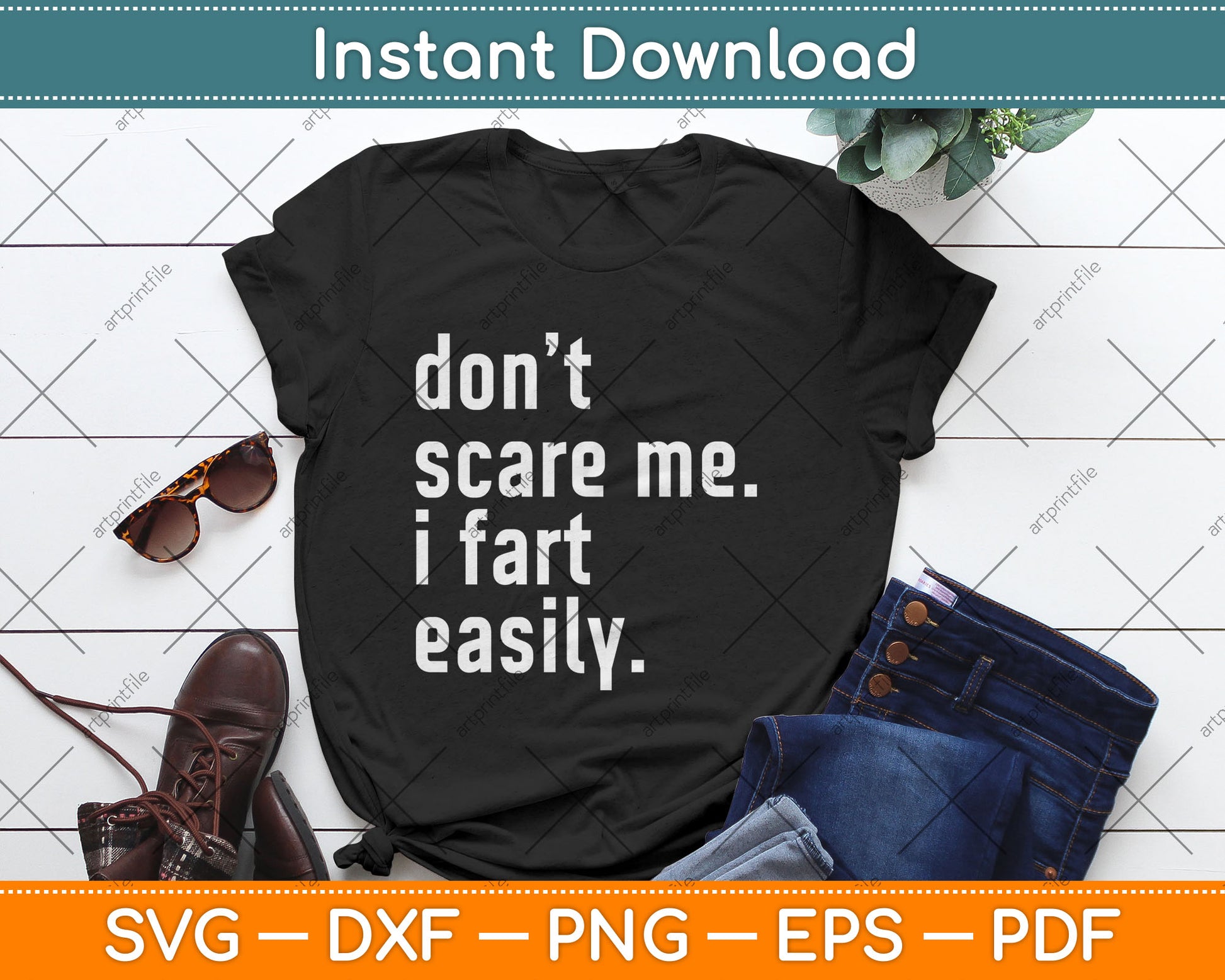 Don't Scare Me I Fart Easily Funny Svg Digital Cutting File