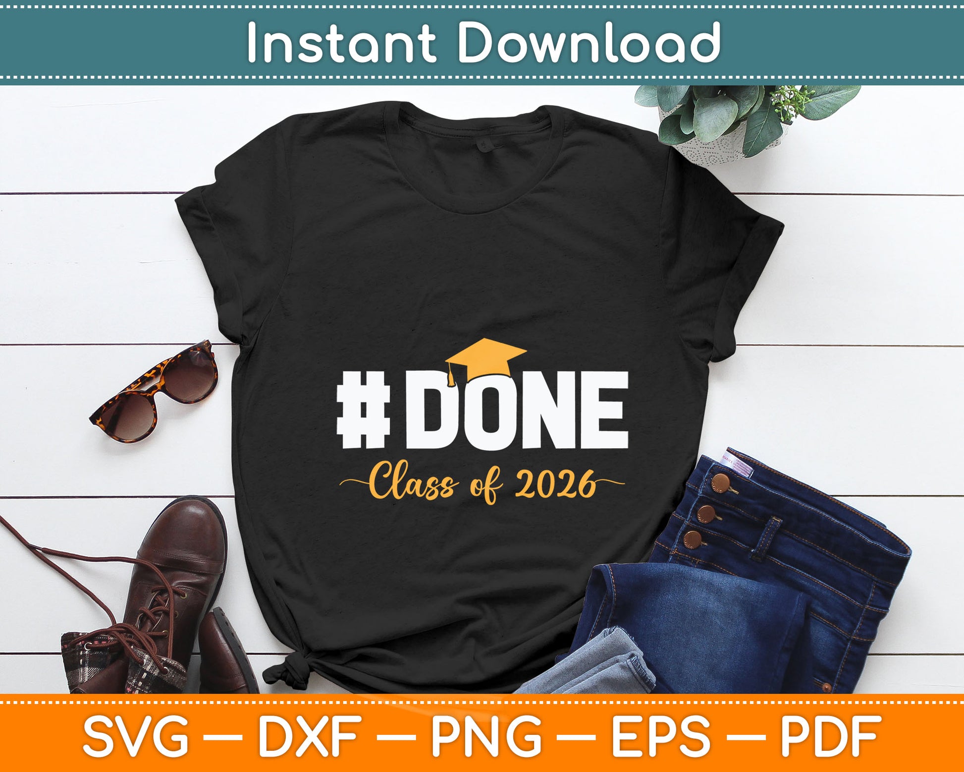 Done Class Of 2026 Graduate Funny 2026 Graduation Seniors Svg Digital Cutting File