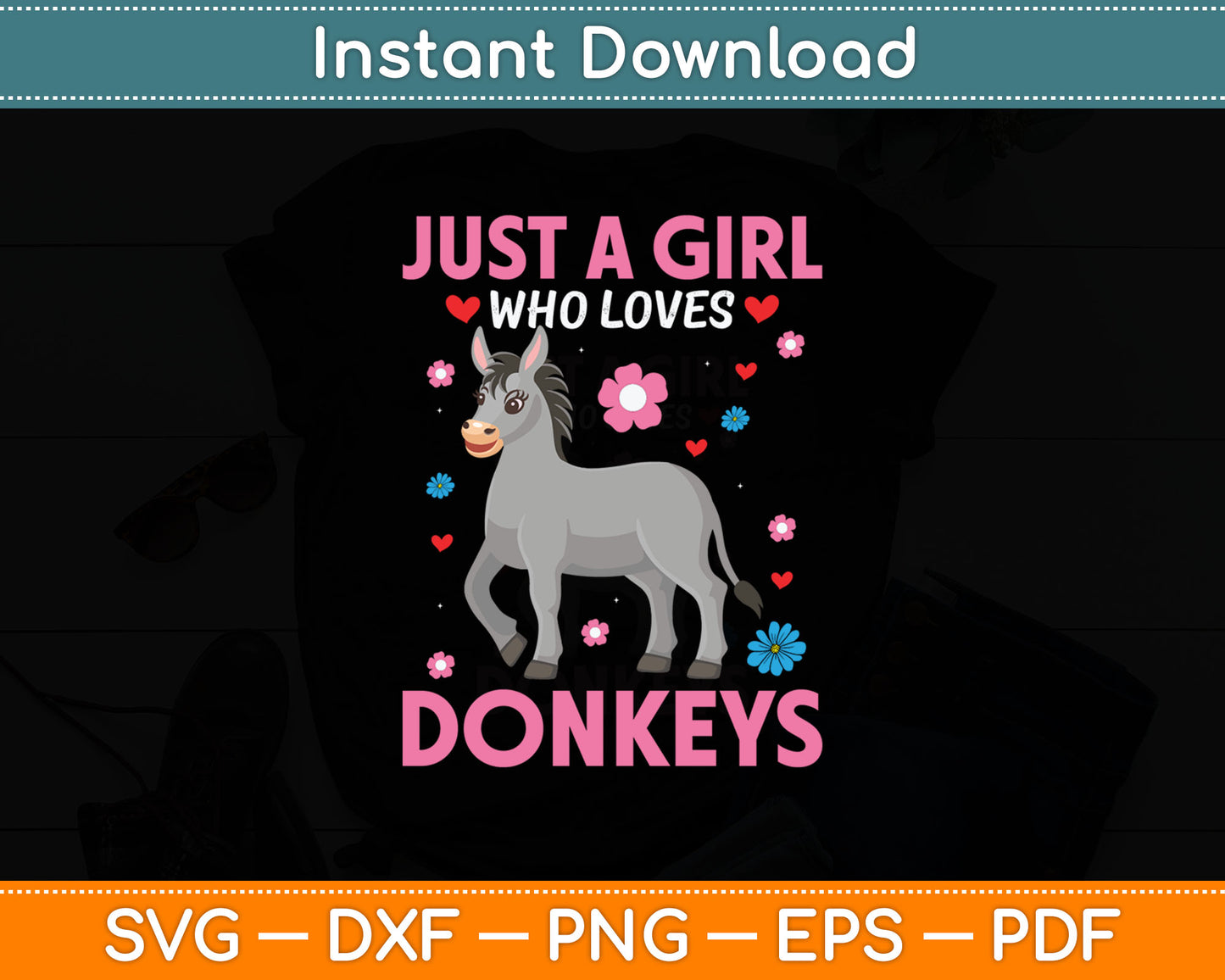 Donkey Animal Lover Gift Just A Girl Who Loves Donkeys Svg Digital Cutting File