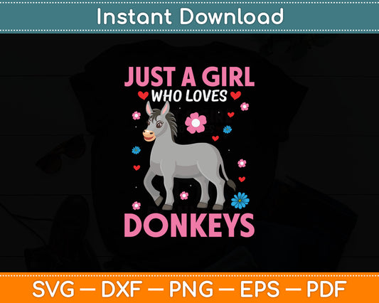 Donkey Animal Lover Gift Just A Girl Who Loves Donkeys Svg Digital Cutting File