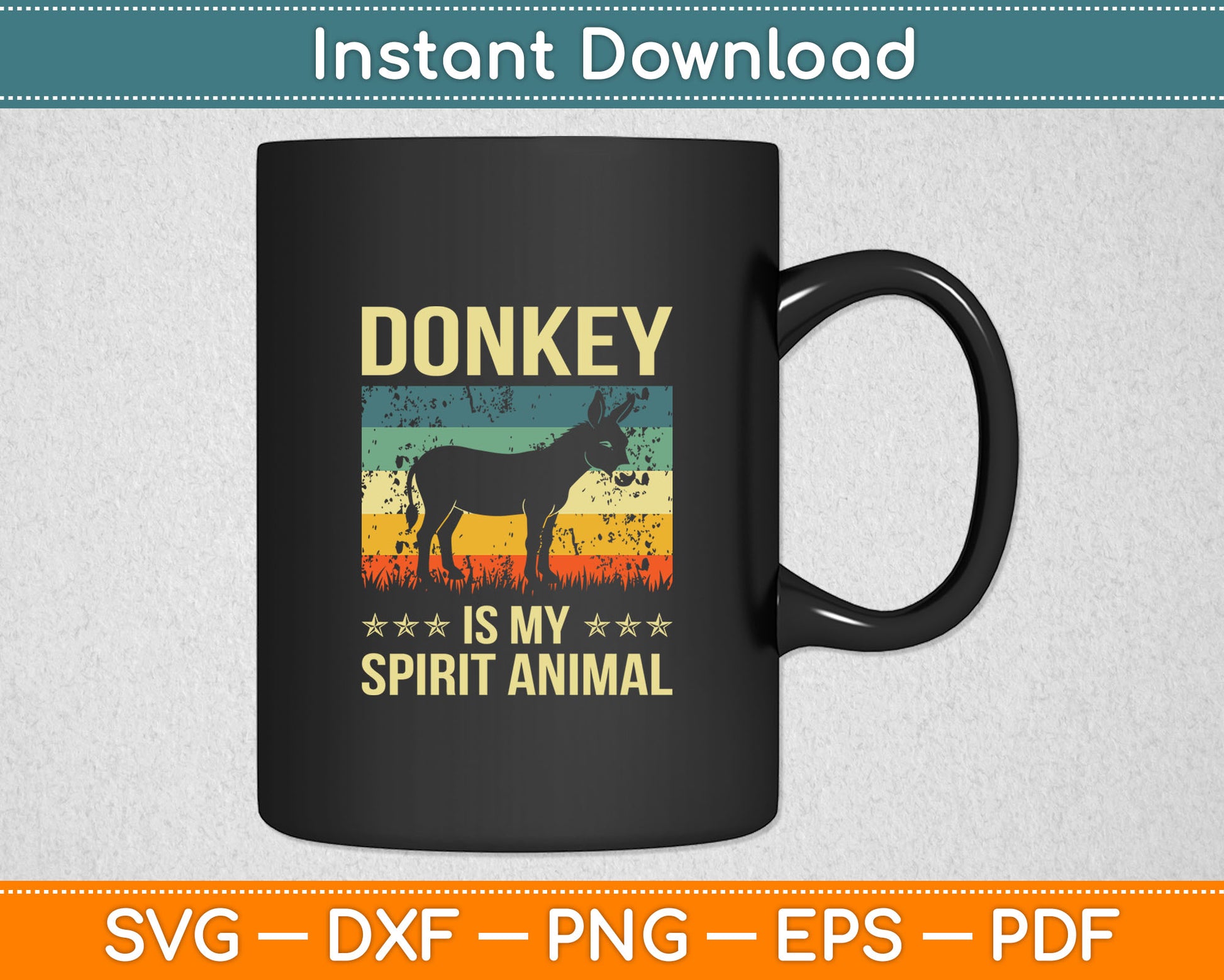 Donkey Is My Spirit Animal Farmer Vintage Svg Digital Cutting File