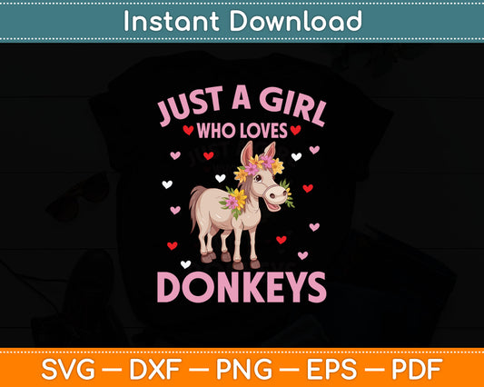 Donkey Lover Gift Just A Girl Who Loves Donkeys Svg Digital Cutting File