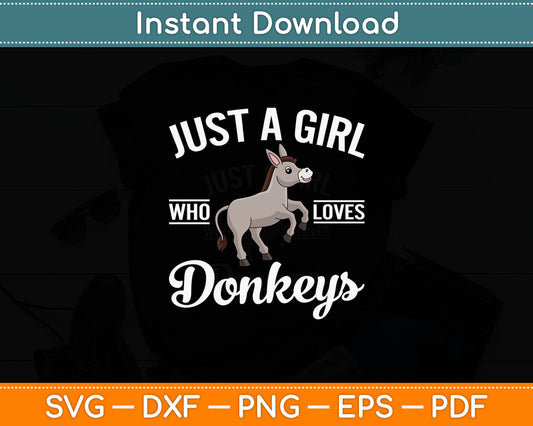 Donkey Lover Just A Girl Who Loves Donkeys Svg Digital Cutting File