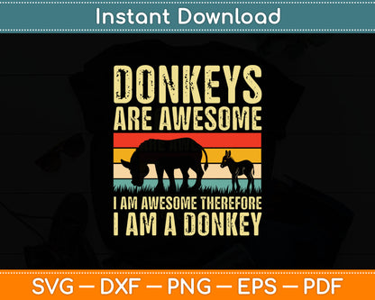 Donkeys Are Awesome Funny Donkey Lovers Svg Digital Cutting File