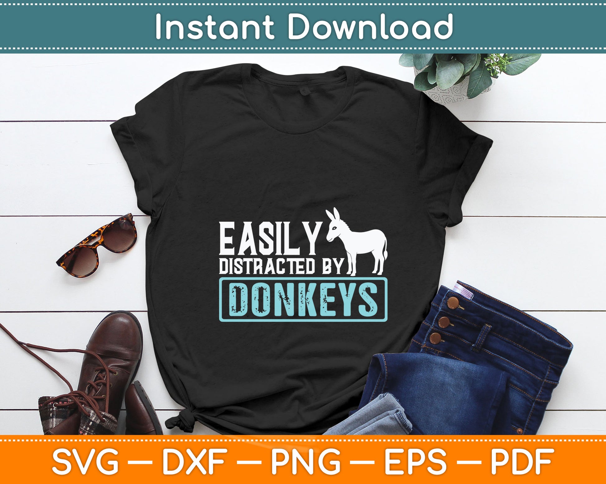 Donkeys Easily Distracted - Donkey Gifts For Donkey Lovers Svg Digital Cutting File