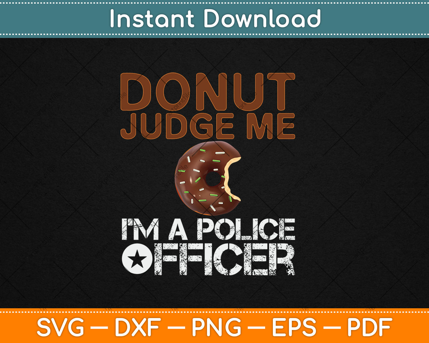 Donut Judge Me I’m A Police Officer Funny Donut Svg Digital Cutting File