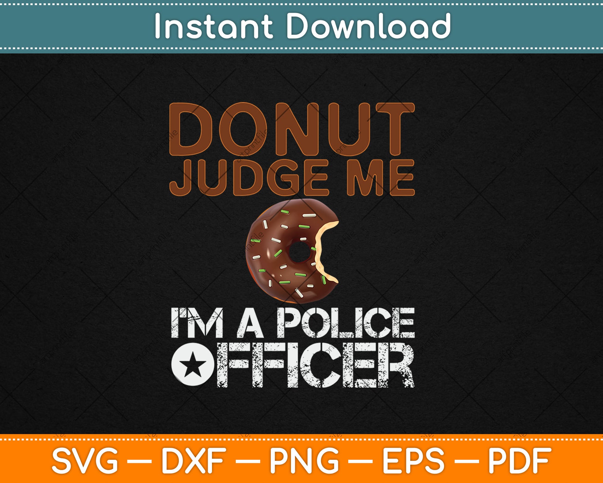 Donut Judge Me I’m A Police Officer Funny Donut Svg Digital Cutting File
