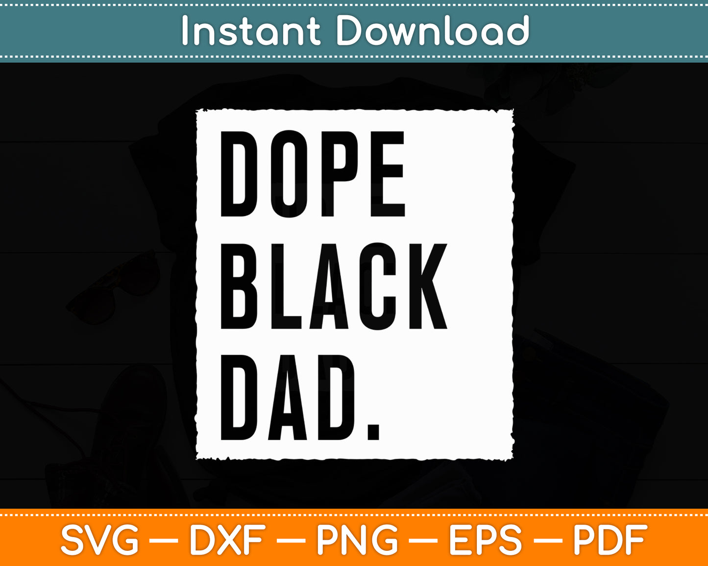 Dope Black Dad Black Fathers Matter Svg Digital Cutting File