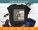 Dope Black Dad Father’s Day Funny Svg Digital Cutting File