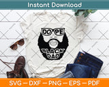 Dope Black Dad Father's Day Svg Digital Cutting File