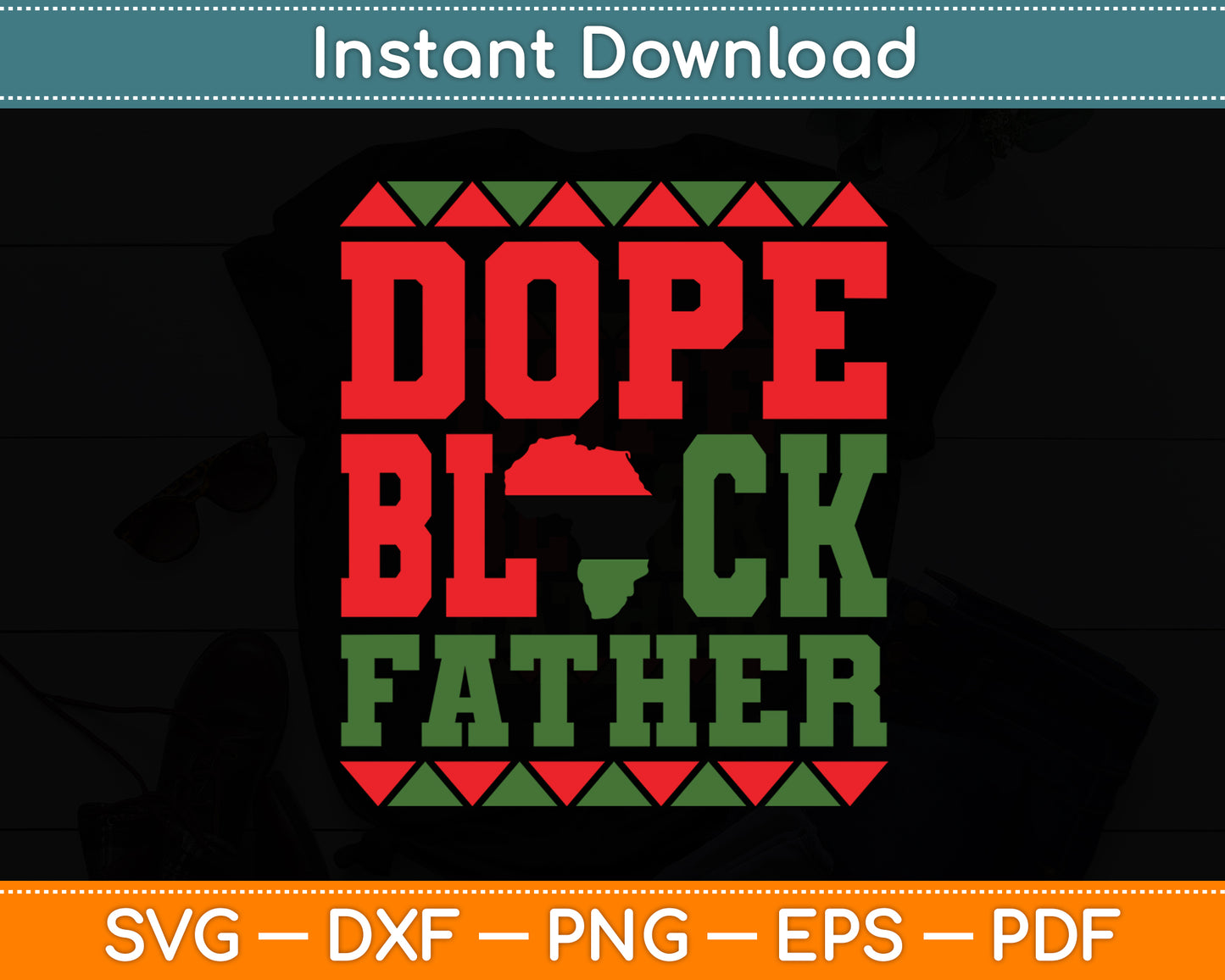 Dope Black Father Dope Black Dad Father's Day Svg Digital Cutting File