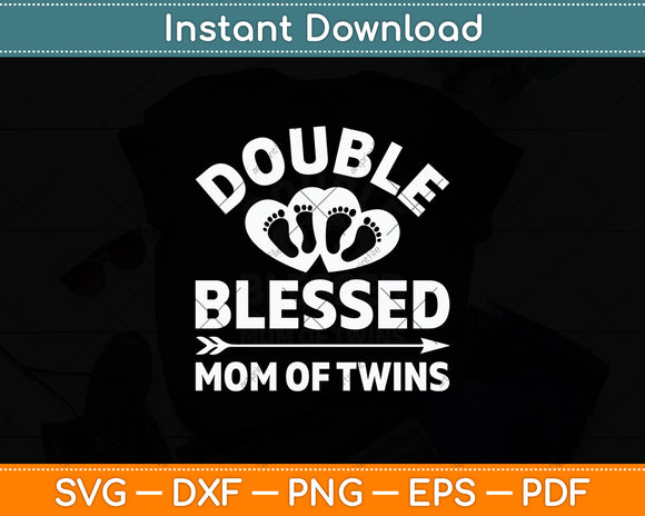 Double Blessed Mom Of Twins Mothers Day Svg Digital Cutting File