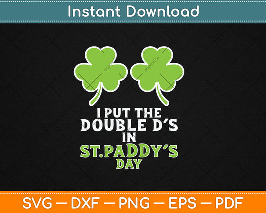 Double Ds On St Paddys Day Shamrock Funny Patricks Svg Digital Cutting File