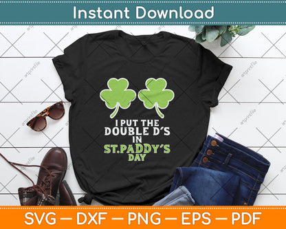 Double Ds On St Paddys Day Shamrock Funny Patricks Svg Digital Cutting File