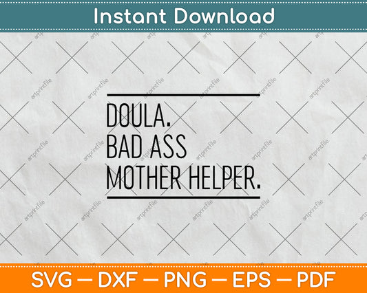 Doula Badass Mother Helper Svg Digital Cutting File