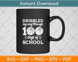 Dribbled My Way Through 100 Days Of School Funny Basketball Svg Design Digital Cut File