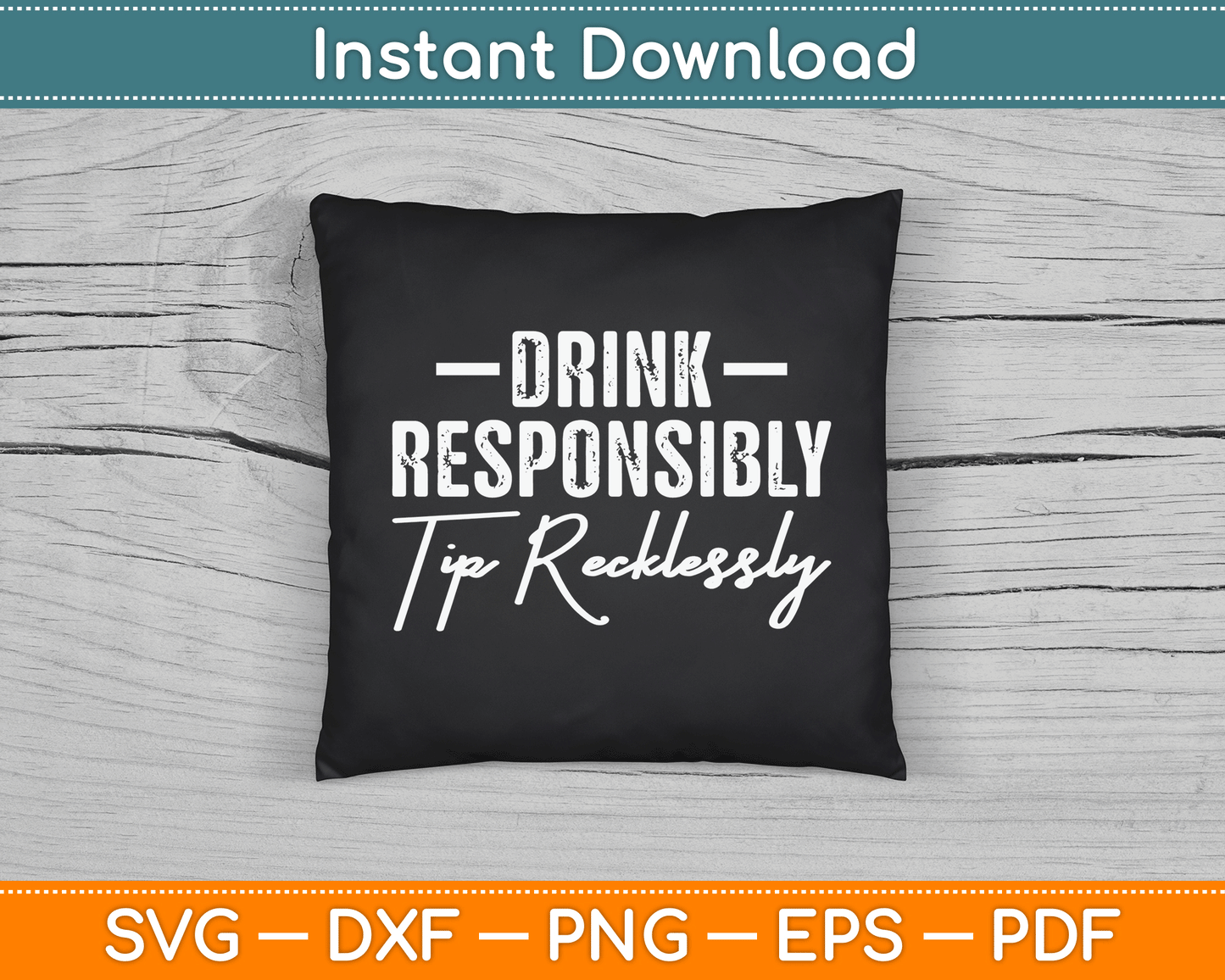 Drink Responsibly Tip Recklessly Bartender SVG Digital Cutting File