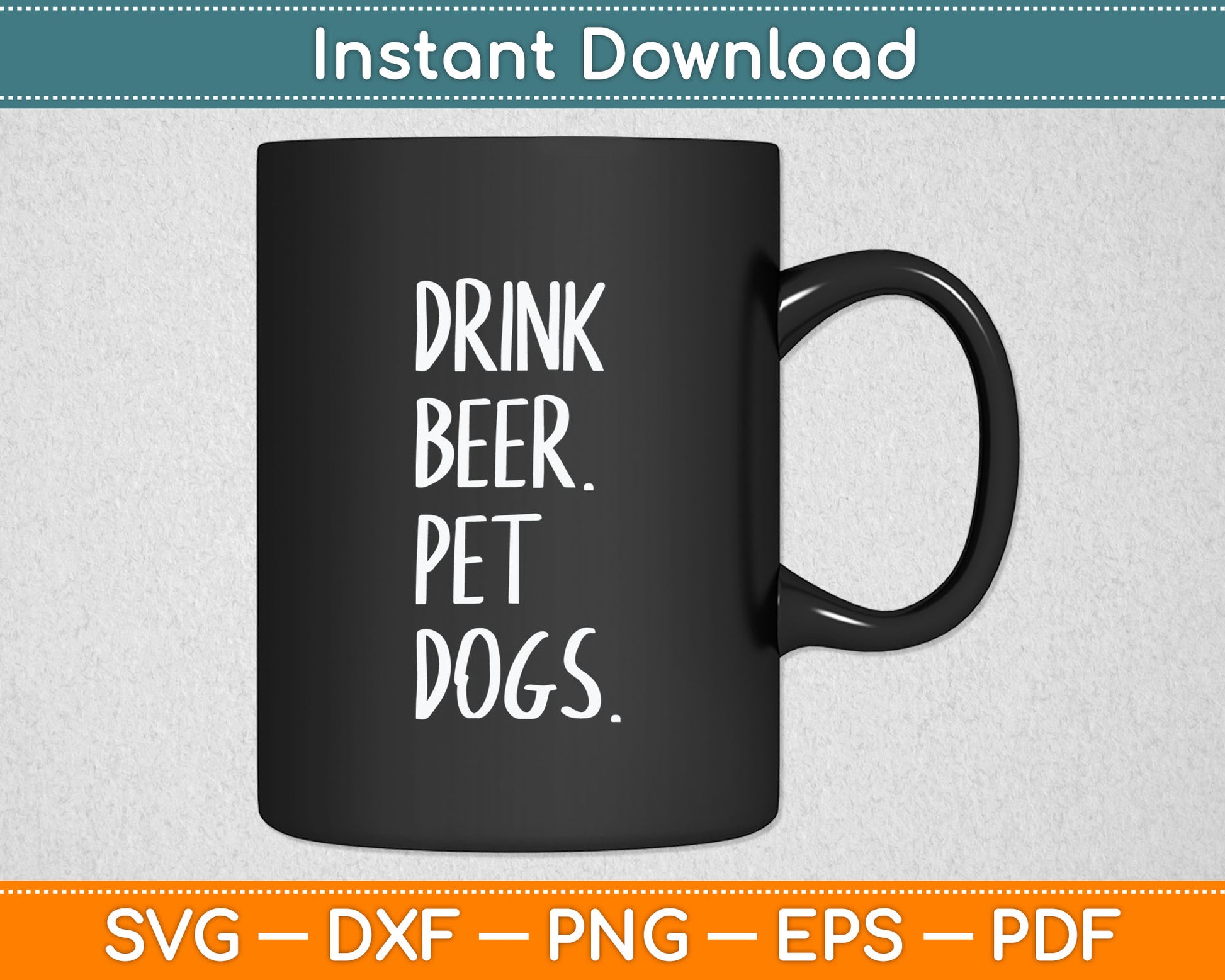 Drink Beer Pet Dogs Dog Lover Svg Digital Cutting File