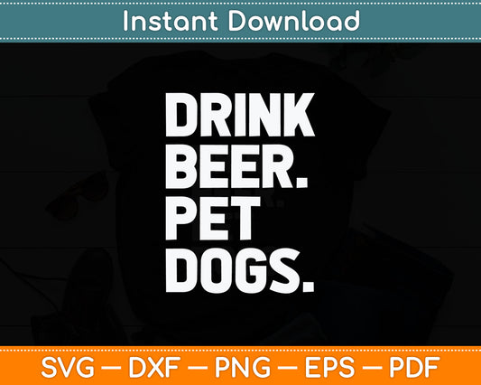 Drink Beer Pet Dogs Dog Lover Svg Digital Cutting File