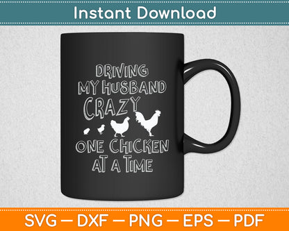Driving My Husband Crazy Chicken Lady Chicken Funny Svg Digital Cutting File