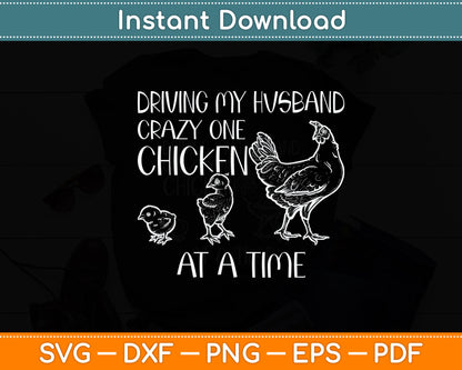Driving My Husband Crazy One Chicken Funny Svg Digital Cutting File