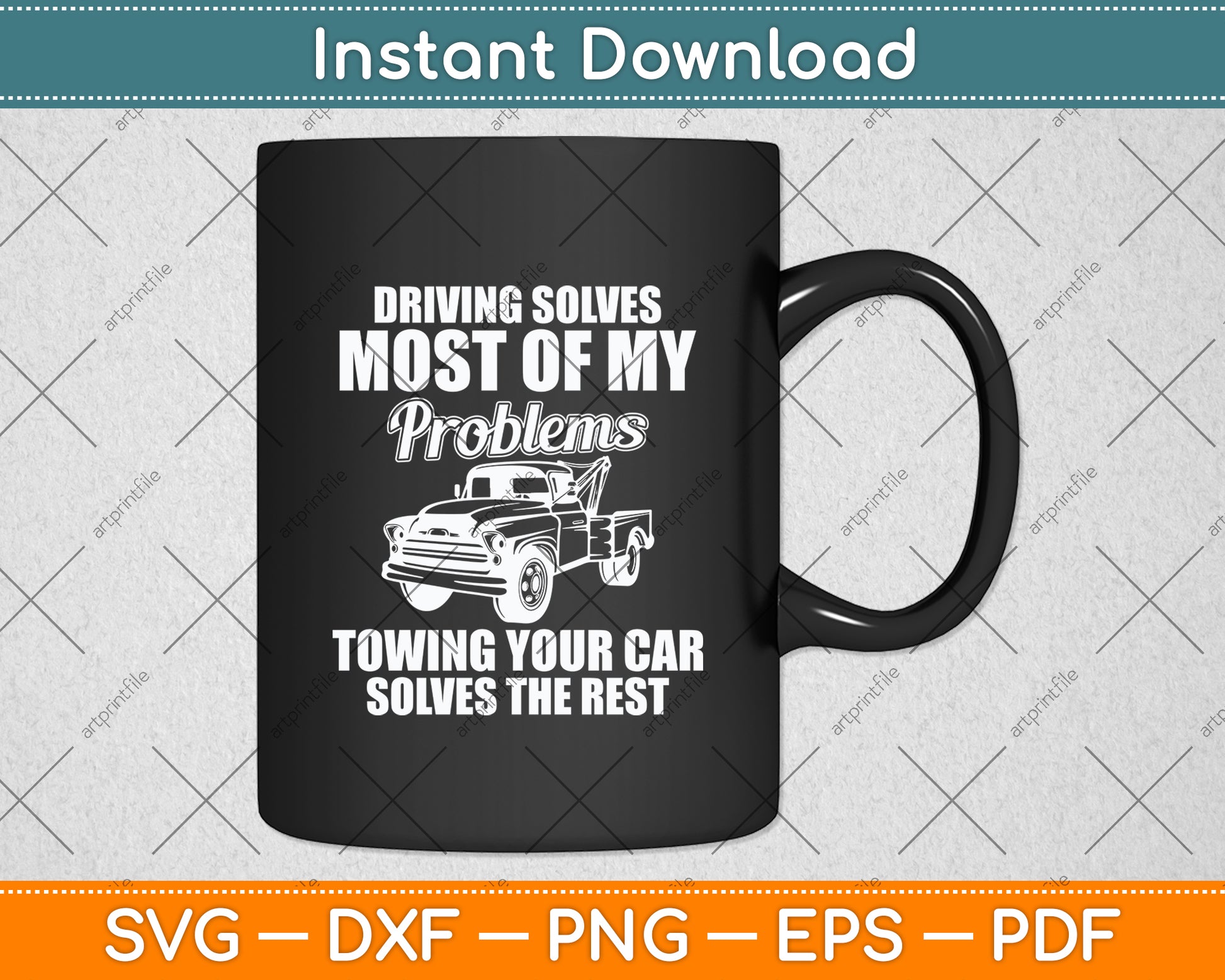 Driving Solves Most Of My Problems Tow Truck Operator Funny Svg Digital Cutting File