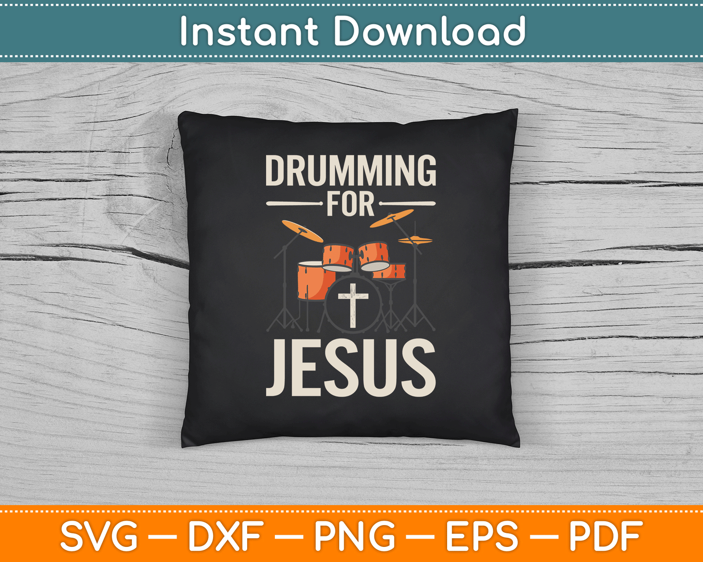 Drumming for Jesus Best Drumming SVG Digital Cutting File