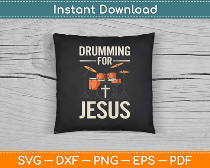 Drumming for Jesus Best Drumming SVG Digital Cutting File