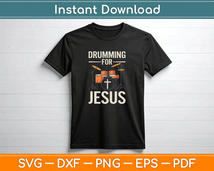 Christian drummer quote SVG featuring Drumming for Jesus saying for drum lovers band members and t-shirt printing