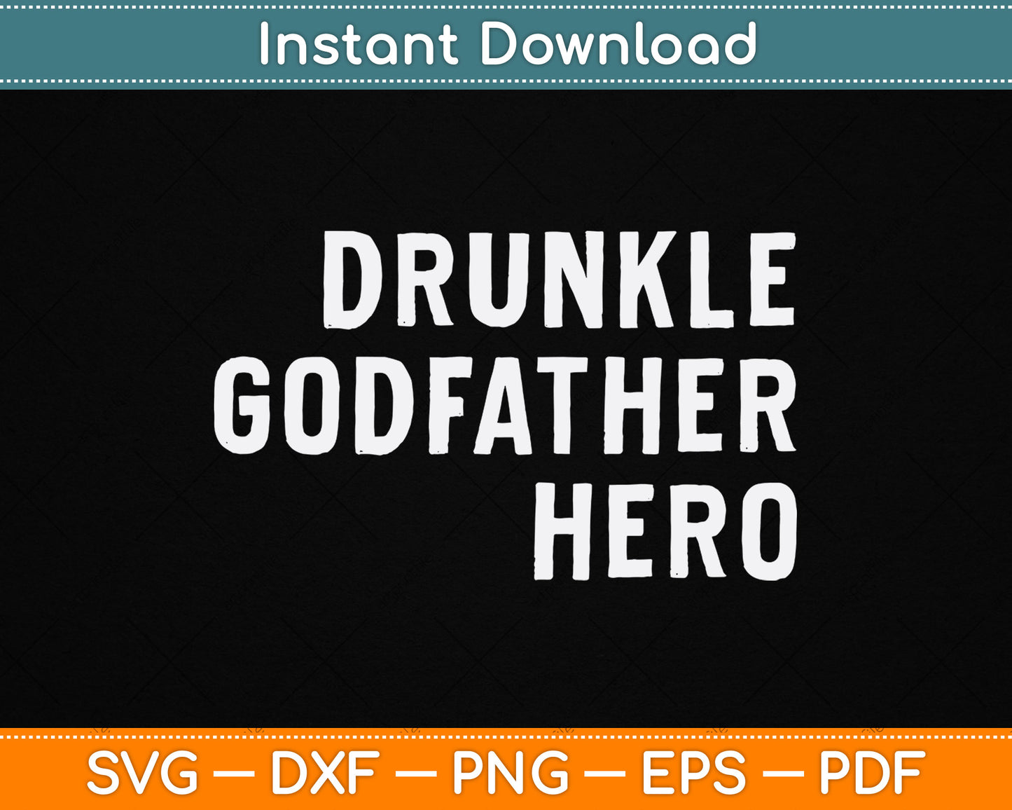 Drunkle Godfather Hero Father's Day SVG Digital Cutting File