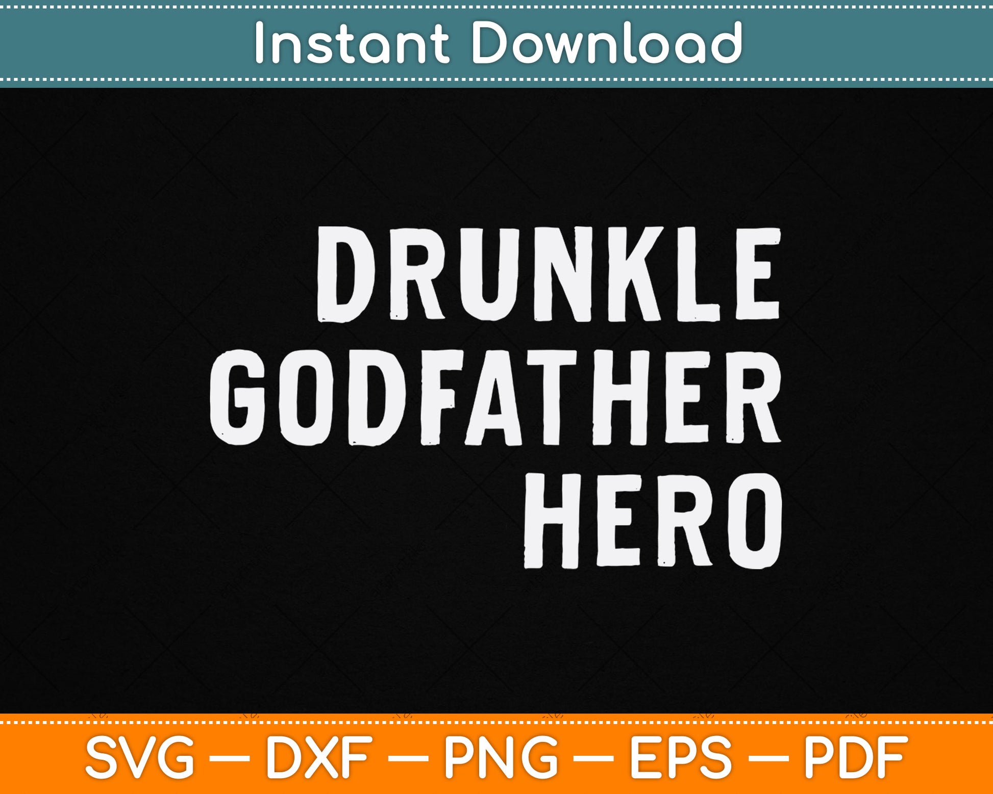 Drunkle Godfather Hero Father's Day SVG Digital Cutting File