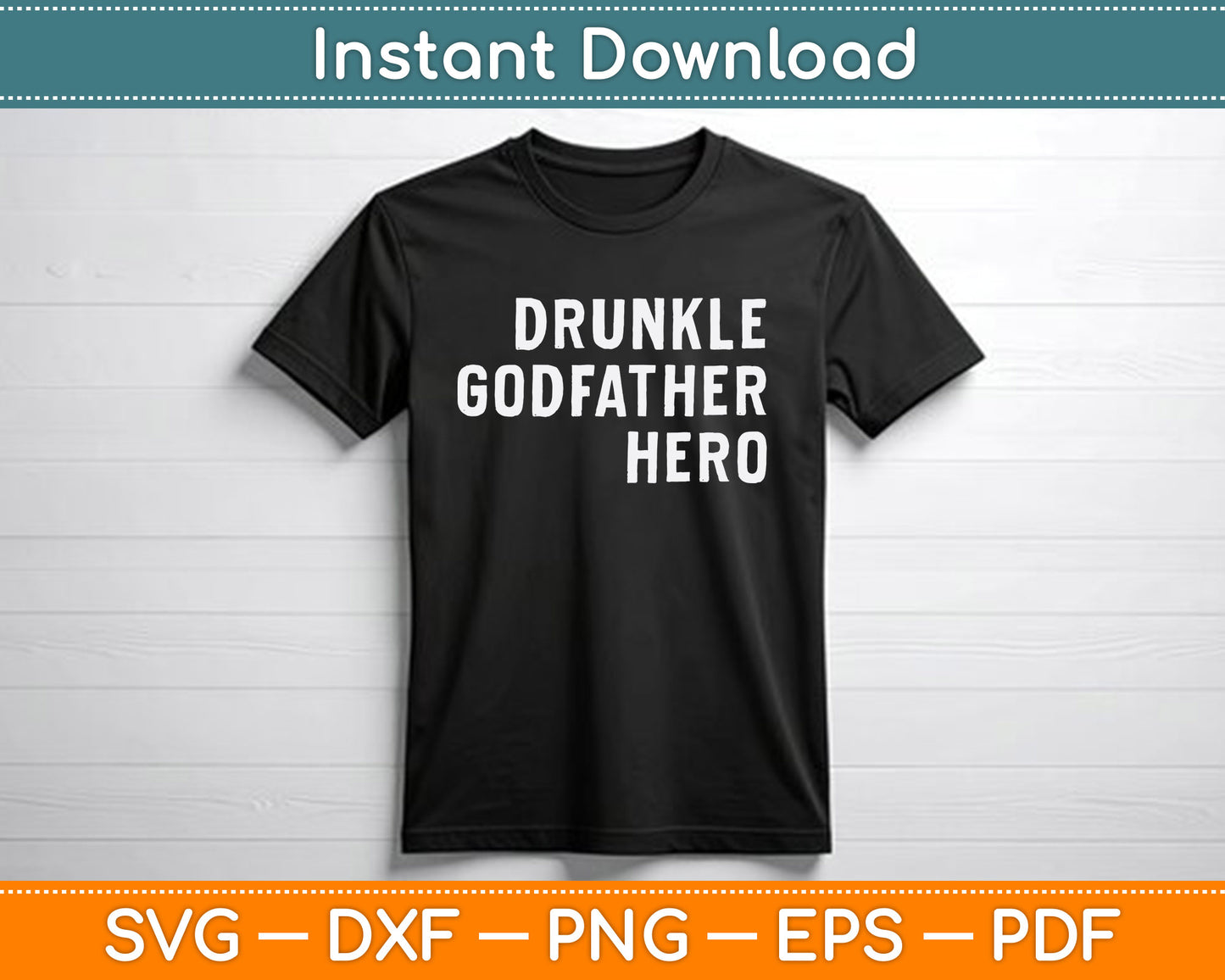 Drunkle Godfather Hero Father's Day SVG Digital Cutting File