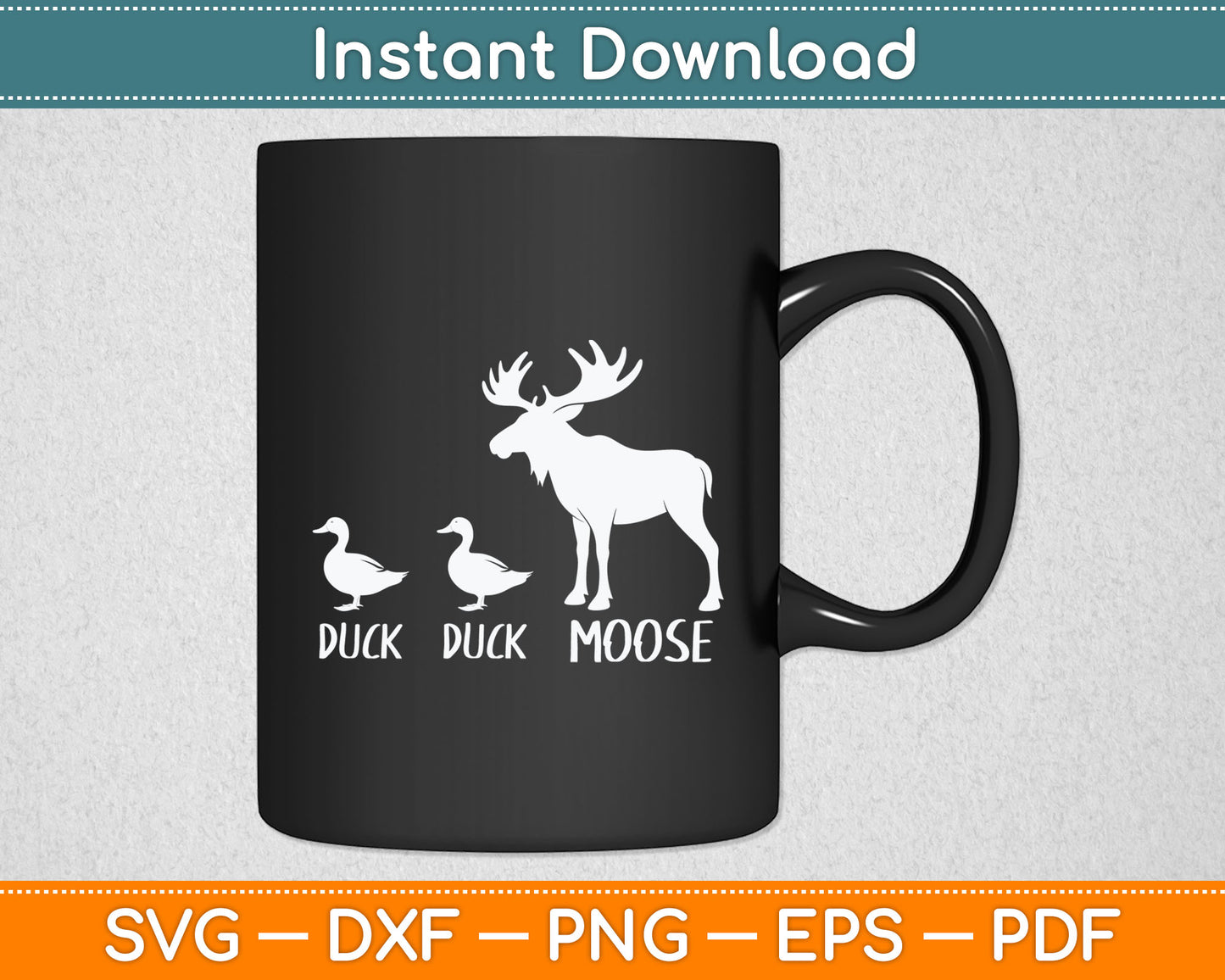 Duck Duck Moose Funny Moose Wildlife Lover Svg Digital Cutting File