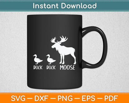 Duck Duck Moose Funny Moose Wildlife Lover Svg Digital Cutting File