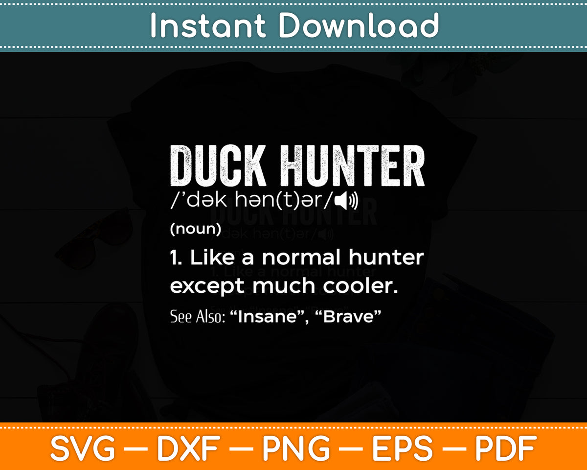 Duck Hunter Definition Duck Hunting Funny Svg Png Dxf Digital Cutting File