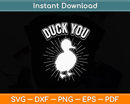 Duck You - Duck Lover Pun Funny Svg Png Dxf Digital Cutting File