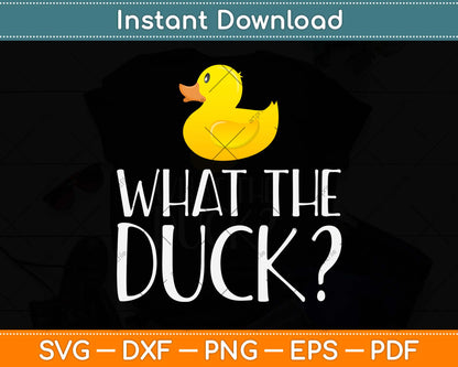 Ducks Funny Duck Lover What The Duck Svg Png Dxf Digital Cutting File