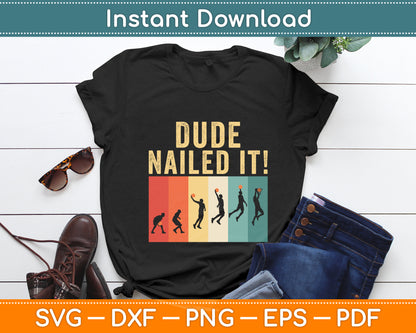 Dude Nailed It Baller Sports Lover Basketball Player Retro Svg Digital Cutting File