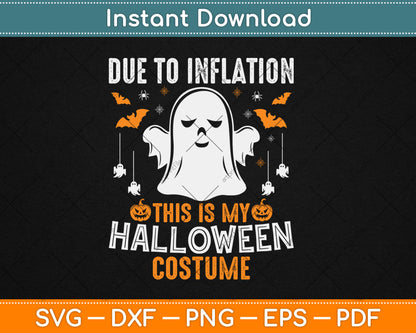 Due To Inflation This Is My Halloween Costume Funny Pumpkins Svg Digital Cutting File