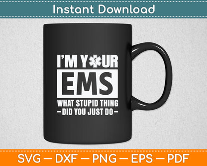 EMS Nurse Quote Ambulance Driver EMT Paramedic Health Care Svg Digital Cutting File