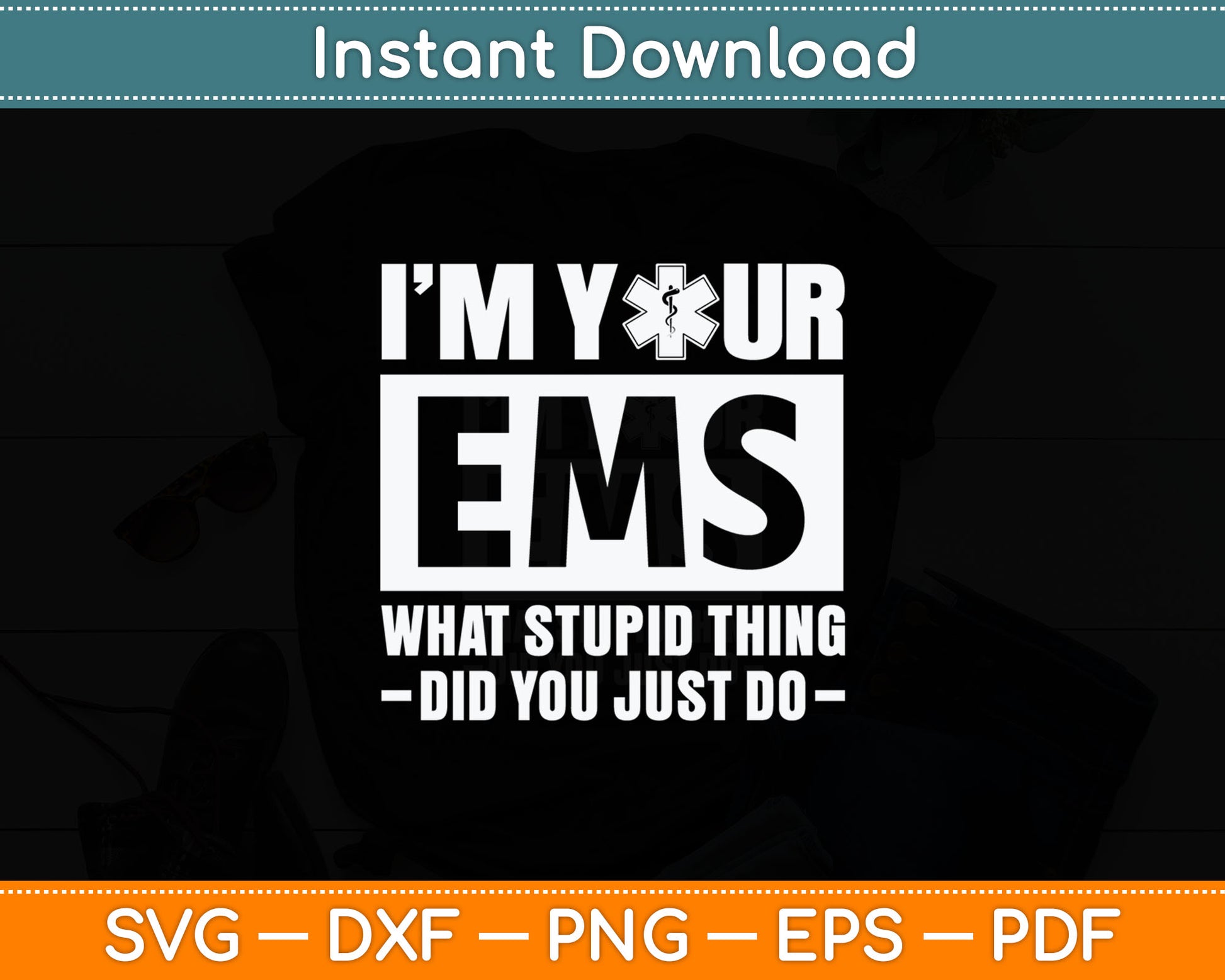 EMS Nurse Quote Ambulance Driver EMT Paramedic Health Care Svg Digital Cutting File
