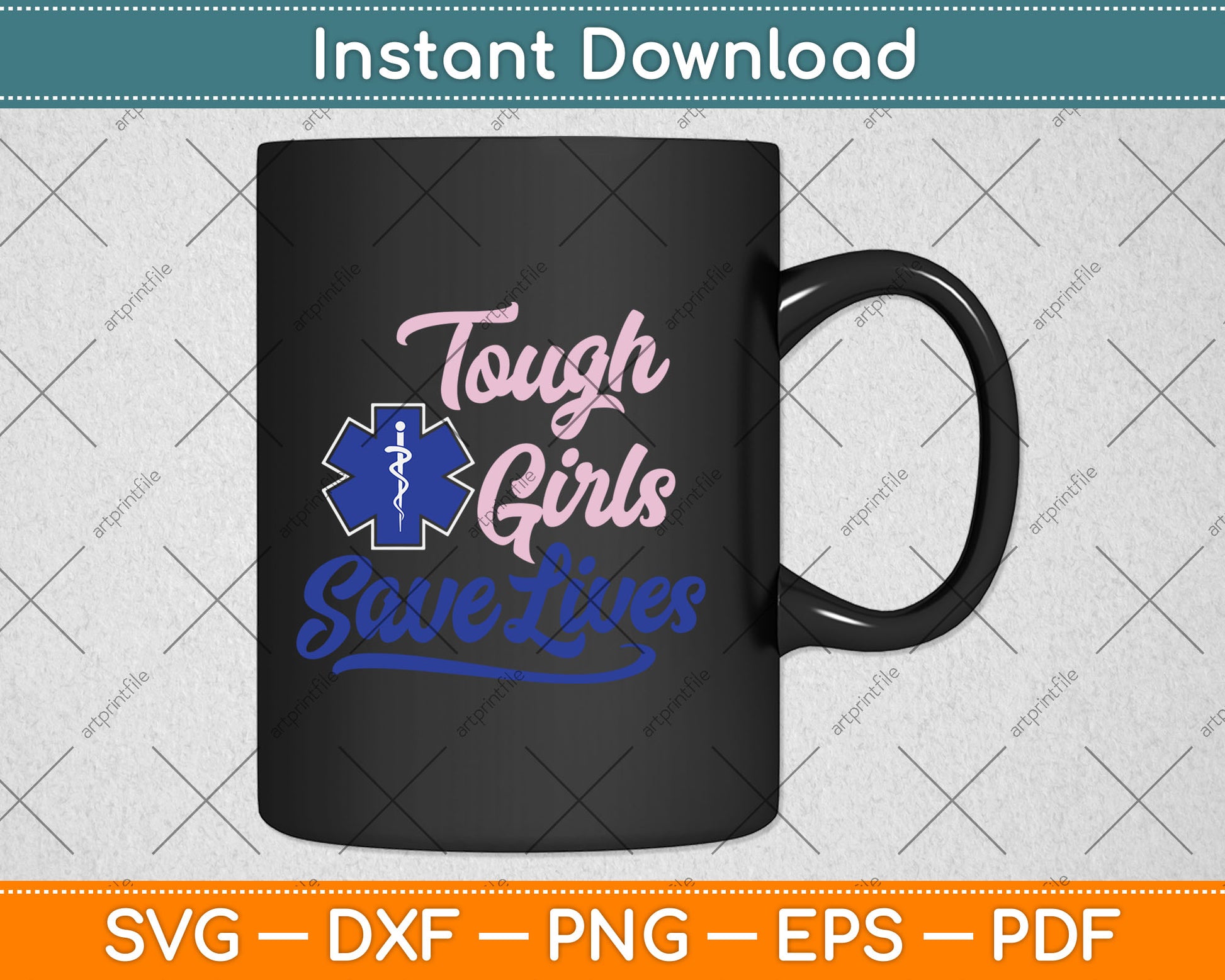 EMT Paramedic EMS Emergency Tough Girls Save Lives Svg Digital Cutting File